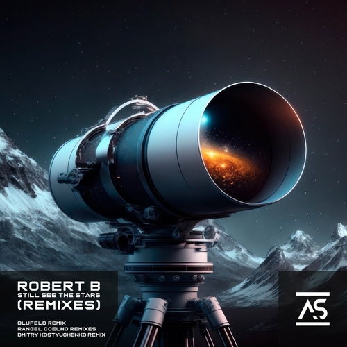 Robert B - Still See the Stars (Remixes) [ASR531]